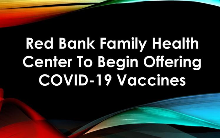 Red Bank Family Health Center To Begin Offering COVID-19 Vaccines